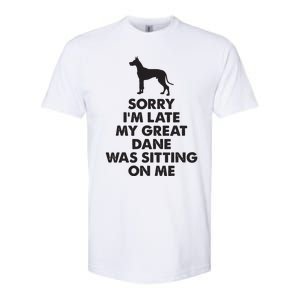 Sorry Im Late My Great Dane Was Sitting On Me Great Dane Softstyle CVC T-Shirt