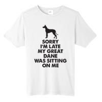 Sorry Im Late My Great Dane Was Sitting On Me Great Dane Tall Fusion ChromaSoft Performance T-Shirt