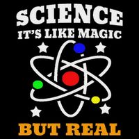 Science Its Like Magic But Real Scientist Button