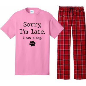 Sorry IM Late I Saw A Dog Pajama Set