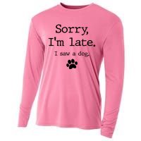 Sorry IM Late I Saw A Dog Cooling Performance Long Sleeve Crew