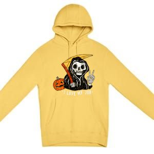 Sarcastic I Love My Job Grim Reaper Death Halloween Costume Gift Premium Pullover Hoodie