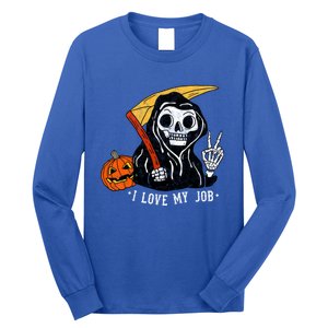 Sarcastic I Love My Job Grim Reaper Death Halloween Costume Gift Long Sleeve Shirt