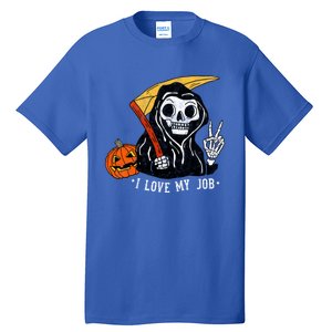 Sarcastic I Love My Job Grim Reaper Death Halloween Costume Gift Tall T-Shirt