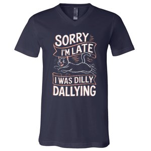 Sorry IM Late I Was Dilly Dallying Cute Baby Cat V-Neck T-Shirt