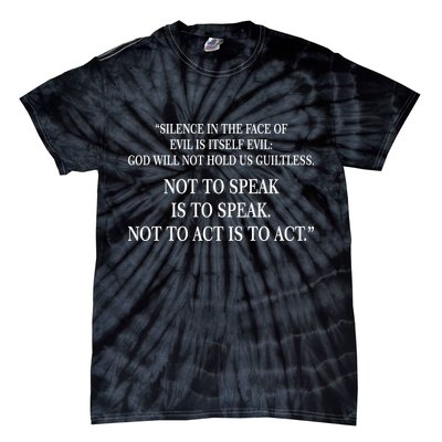 Silence In The Face Of Evil Quote Tie-Dye T-Shirt