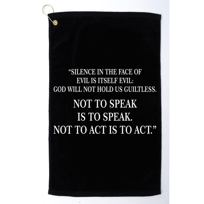 Silence In The Face Of Evil Quote Golf Towel