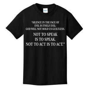 Silence In The Face Of Evil Quote Kids T-Shirt