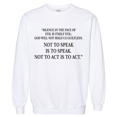 Silence In The Face Of Evil Quote Garment-Dyed Sweatshirt