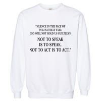 Silence In The Face Of Evil Quote Garment-Dyed Sweatshirt