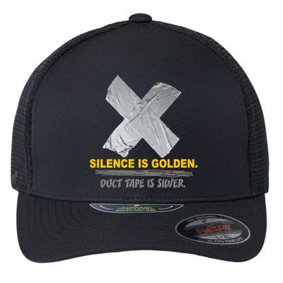 Silence Is Golden Duct Tape Is Silver Flexfit Unipanel Trucker Cap