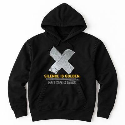 Silence Is Golden Duct Tape Is Silver Hoodie