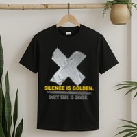 Silence Is Golden Duct Tape Is Silver T-Shirt
