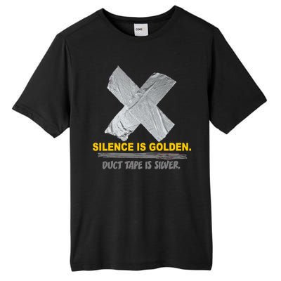 Silence Is Golden Duct Tape Is Silver Tall Fusion ChromaSoft Performance T-Shirt