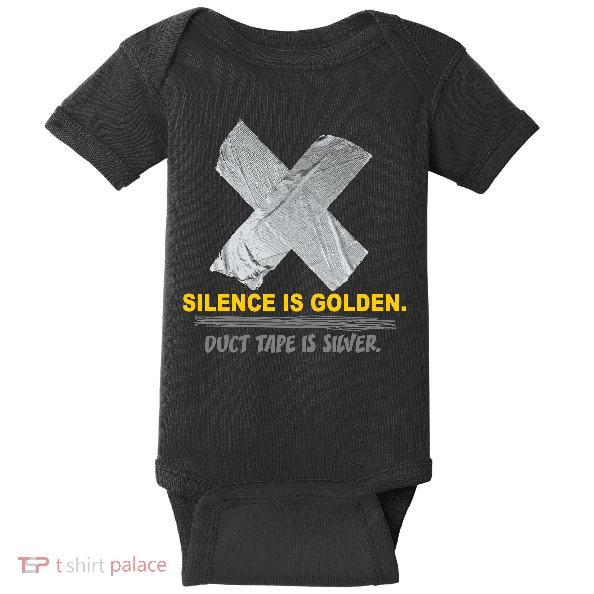 Silence Is Golden Duct Tape Is Silver Baby Bodysuit