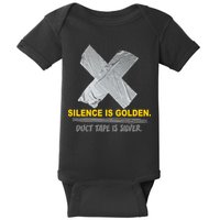 Silence Is Golden Duct Tape Is Silver Baby Bodysuit