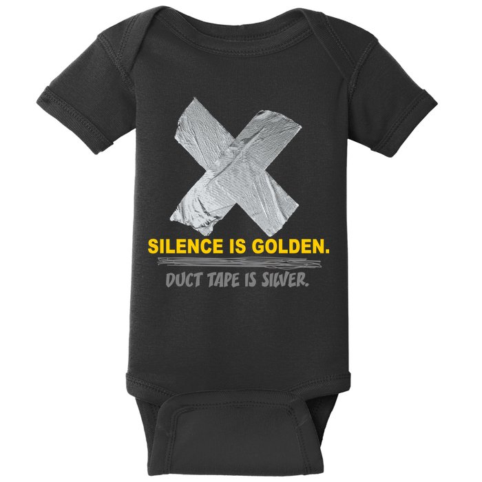 Silence Is Golden Duct Tape Is Silver Baby Bodysuit