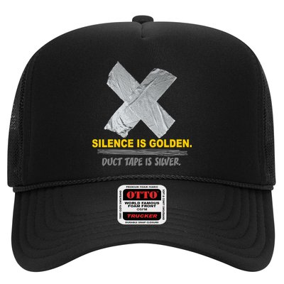 Silence Is Golden Duct Tape Is Silver Trucker Hat