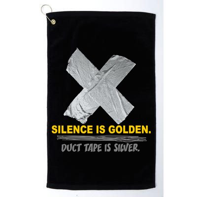 Silence Is Golden Duct Tape Is Silver Golf Towel