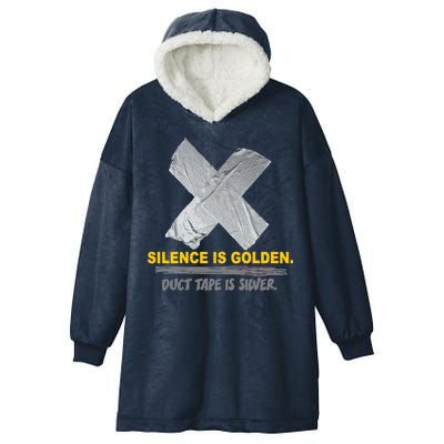 Silence Is Golden Duct Tape Is Silver Hooded Wearable Blanket