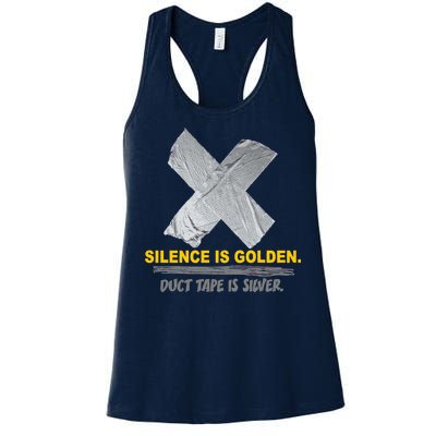 Silence Is Golden Duct Tape Is Silver Women's Racerback Tank