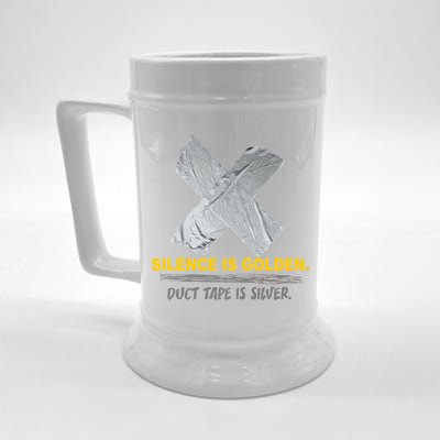 Silence Is Golden Duct Tape Is Silver Beer Stein