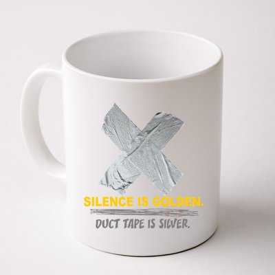 Silence Is Golden Duct Tape Is Silver Coffee Mug