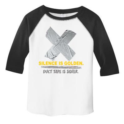 Silence Is Golden Duct Tape Is Silver Toddler Fine Jersey T-Shirt