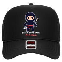 Silent But Deadly I'm A Ninja High Crown Mesh Back Trucker Hat