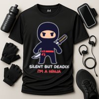 Silent But Deadly I'm A Ninja Performance Shirt