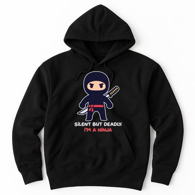 Silent But Deadly I'm A Ninja Hoodie