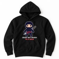 Silent But Deadly I'm A Ninja Hoodie