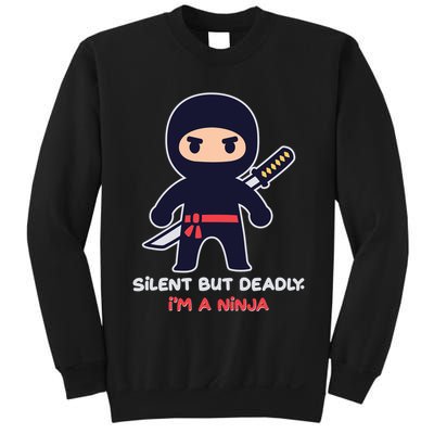 Silent But Deadly I'm A Ninja Sweatshirt