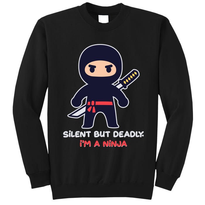 Silent But Deadly I'm A Ninja Sweatshirt
