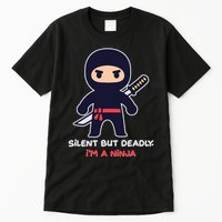 Silent But Deadly I'm A Ninja Tall T-Shirt