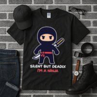 Silent But Deadly I'm A Ninja Tall T-Shirt