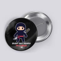 Silent But Deadly I'm A Ninja Button