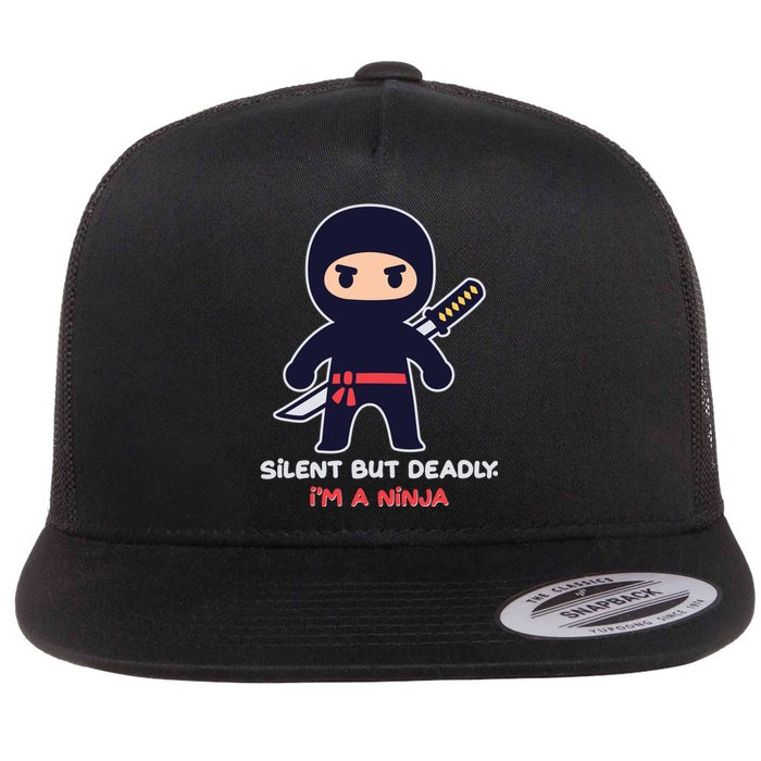 Silent But Deadly I'm A Ninja Flat Bill Trucker Hat