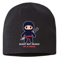 Silent But Deadly I'm A Ninja Sustainable Beanie