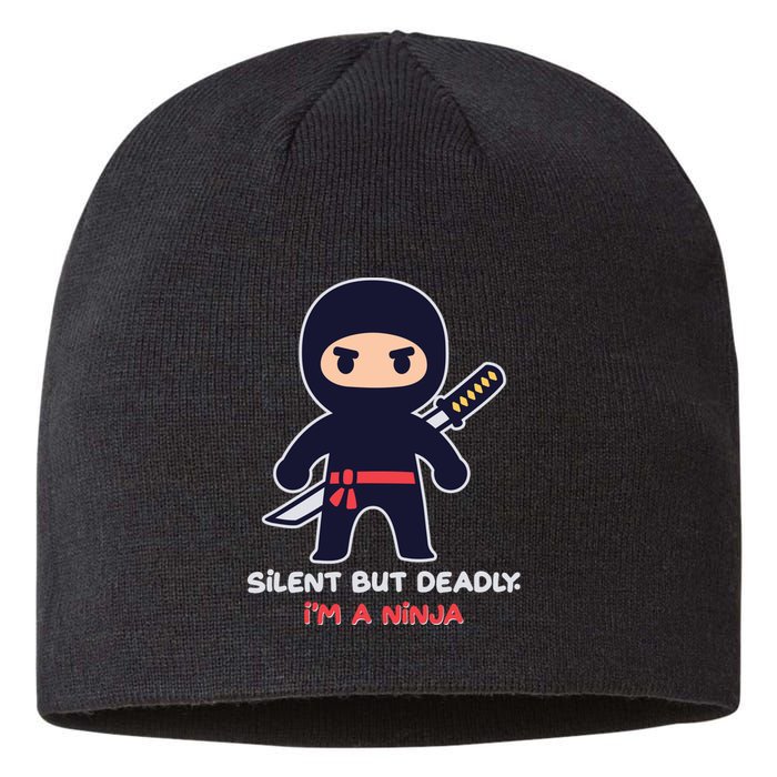 Silent But Deadly I'm A Ninja Sustainable Beanie