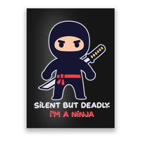 Silent But Deadly I'm A Ninja Poster