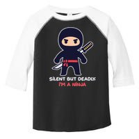 Silent But Deadly I'm A Ninja Toddler Fine Jersey T-Shirt