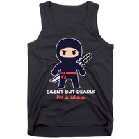 Silent But Deadly I'm A Ninja Tank Top