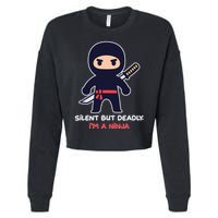 Silent But Deadly I'm A Ninja Cropped Pullover Crew