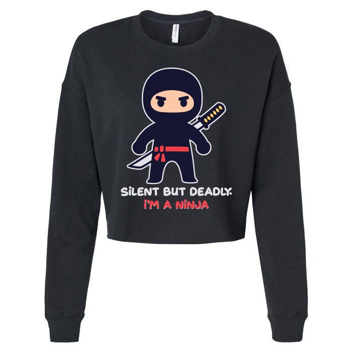 Silent But Deadly I'm A Ninja Cropped Pullover Crew