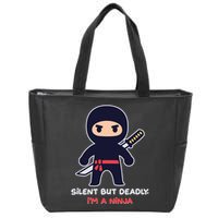 Silent But Deadly I'm A Ninja Zip Tote Bag