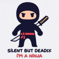 Silent But Deadly I'm A Ninja Garment-Dyed Sweatshirt