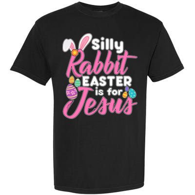 Silly Rabbit Easter Is For Jesus Garment-Dyed Heavyweight T-Shirt