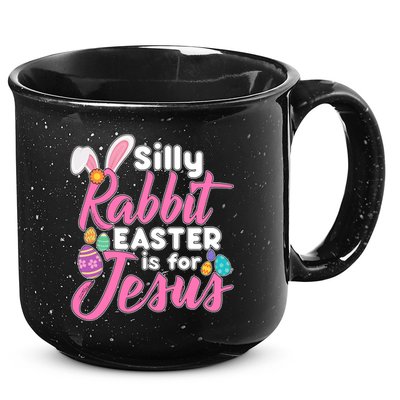 Silly Rabbit Easter Is For Jesus 15oz Campfire Ceramic Mug