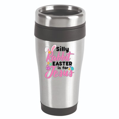 Silly Rabbit Easter Is For Jesus 16oz Travel Tumbler